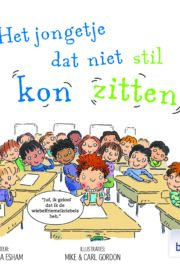 Het jongetje dat niet stil kon zitten