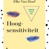 Eerste hulp bij hoogsensitiviteit