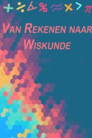 Van Rekenen naar Wiskunde