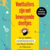 Voetballers zijn net bewegende deeltjes
