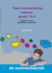 Toets voorbereiding rekenen | groep 7 & 8