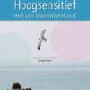 Hoogsensitief met een boerenverstand