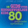 De gids over hooggevoelige kids